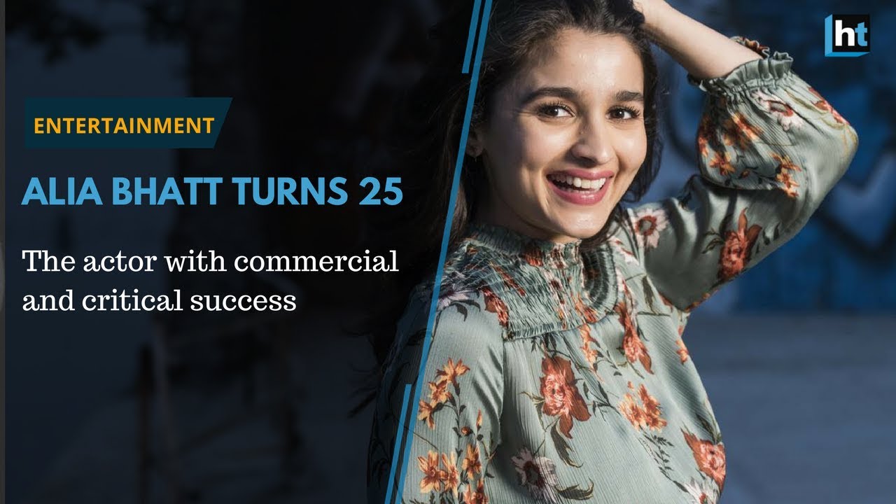 ALIA BHATT TURNS 25 - YouTube