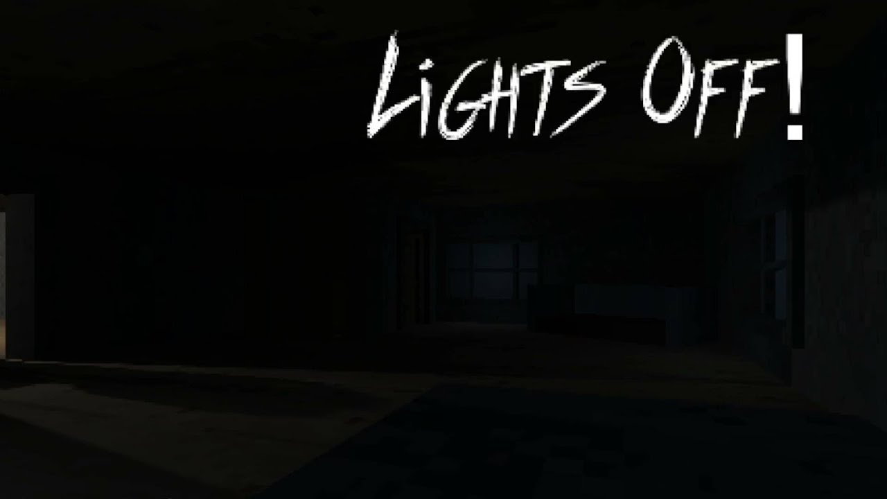 LIGHTS OFF / HORROR GAME YouTube