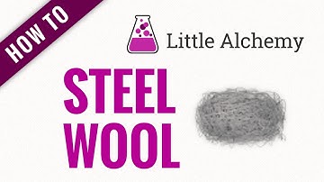 How to make STEEL WOOL in Little Alchemy