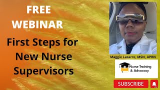 FREE WEBINAR - First Steps for New Nurse Supervisors