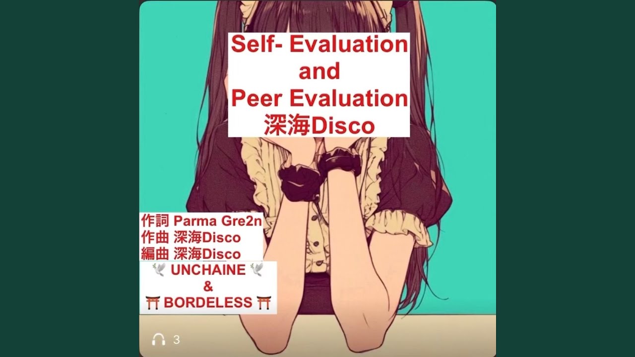 Self-Evaluation and Peer Evaluation