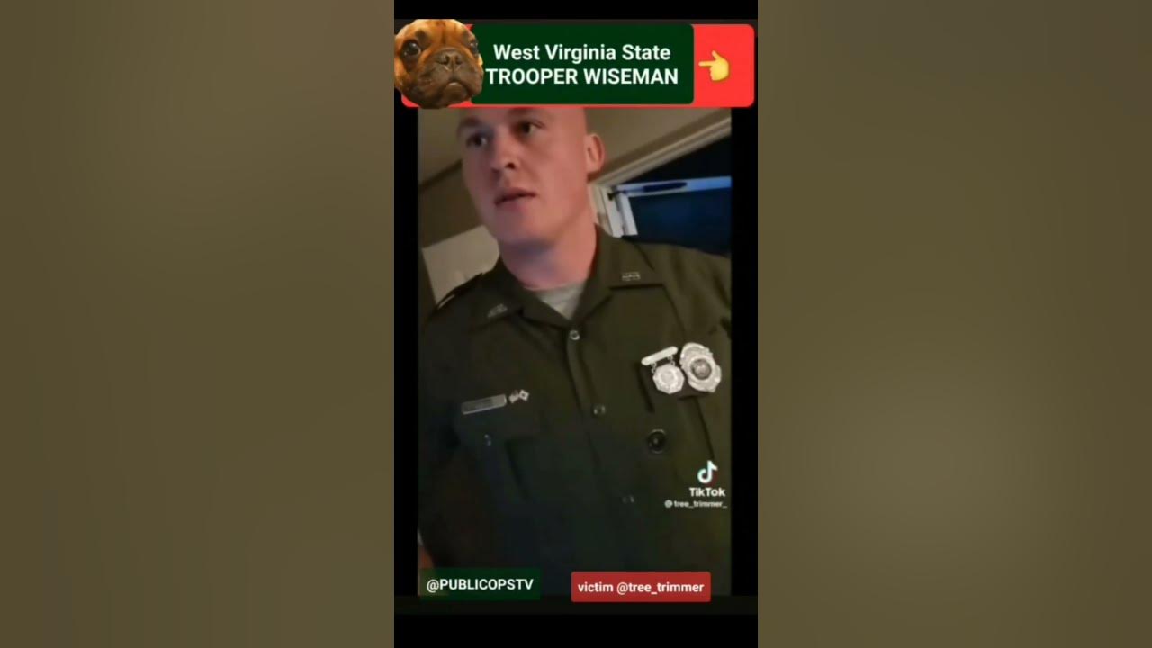 WEST VIRGINIA STATE TROOPER WISEMAN 🇺🇸 1 VIRAL TYRANT YouTube