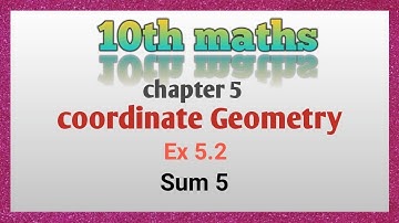 10th Maths Chapter 5 In Tamil/Coordinate Geometry In Tamil/Exercise 5.2 Sum 5 In Tamil