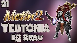 ♛ Metin2 DE [Teutonia] ♛ GPP  9 Uppen? ♛ EQ Show ♛ Folge 21 ♛