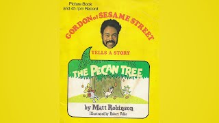 The Pecan Tree by Matt Robinson - read by Sesame Street's Gordon