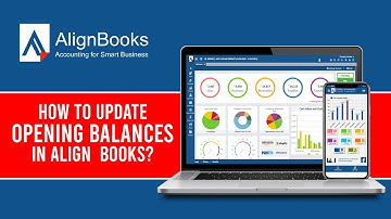 How To Update Opening Balances in AlignBooks?