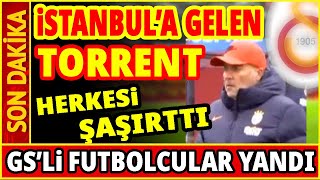 İstanbula Gelen Torrent İlk İcraatiyla Herkesi̇ Şaşirtti Galatasarayli Futbolcular Yandi