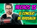 HECHOS 15// EL CONCILIO DE JERUSALEN