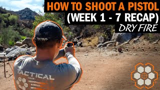 How to Shoot a Pistol Accurately (RECAP Part 1: Weeks 1 to 7)