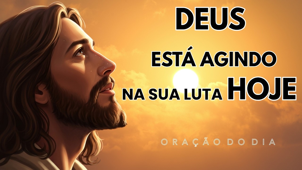 Experimente Hoje a Bondade de Deus nas Provações - Oração da manhã 🙏✨