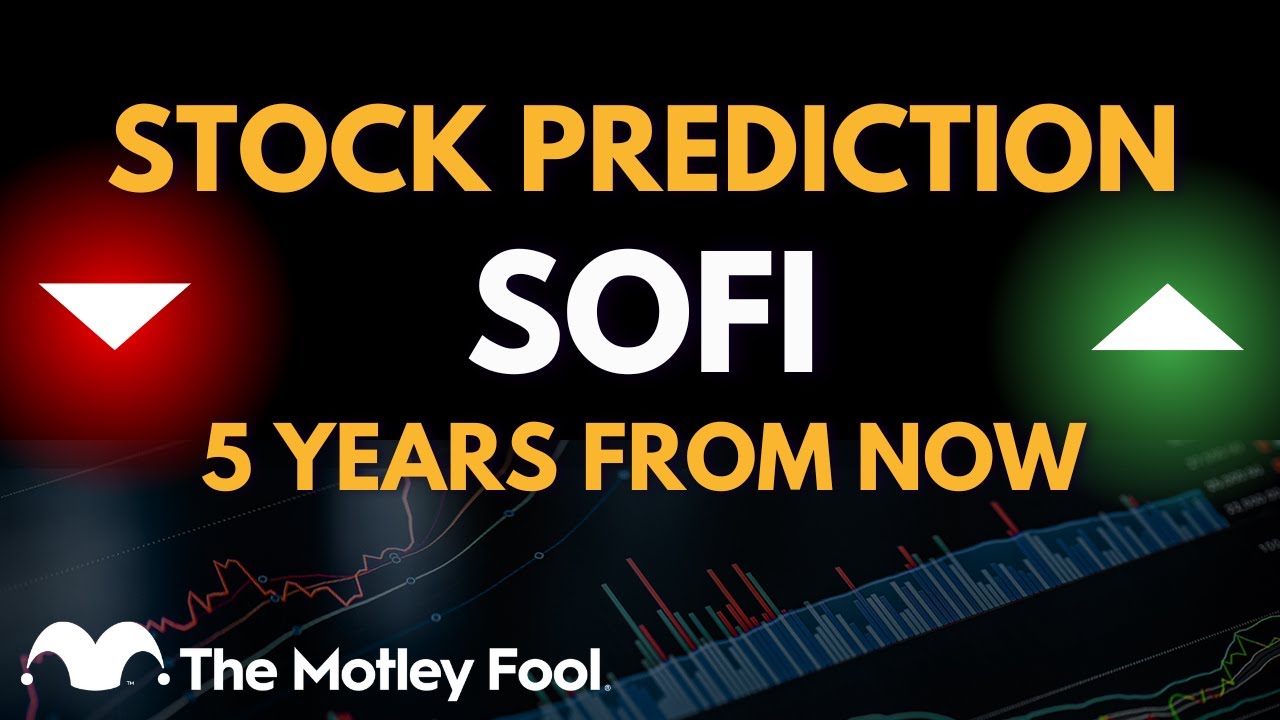 Where Will SoFi Be in 5 Years?