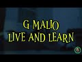 G Malio Live And Learn Music Video 