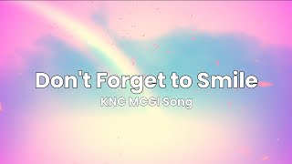 Don't Forget to Smile (Lyrics) | KNC MCGI Song