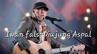 Iwan fals-ujung aspal pondok gede