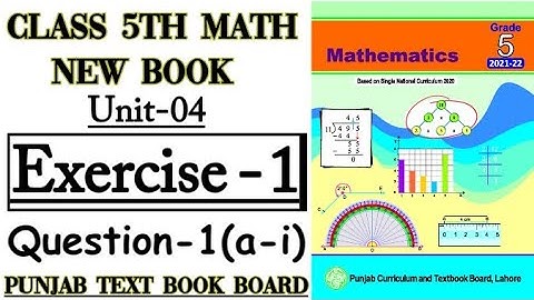 Class 5th Math New Book-Unit 4-Exercise 1 Question 1 (a-i)-5th New Math Unit 4 Exercise 1 Q1-PTB