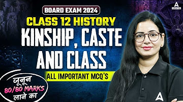 Class 12 History Kinship, Caste, and Class All Important MCQs | Board Exam 2024 by Anita Ma
