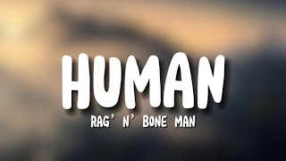 Rag'n'Bone Man - Human (Lyrics)