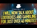 I will now talk about Lootboxes and Gambling for just over 40 minutes