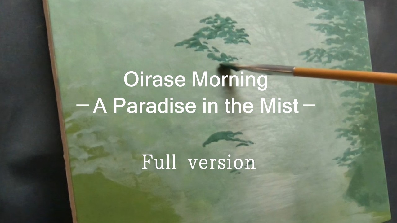49-4 Oirase Morning — A Paradise in the Mist ] Full version - YouTube