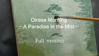 49-4 Oirase Morning — A Paradise in the Mist ] Full version - YouTube