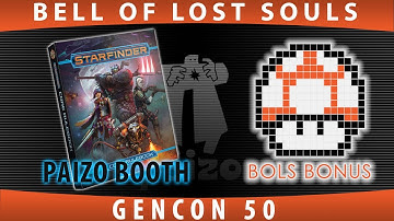 BoLS Bonus | Paizo Booth | Gencon 50