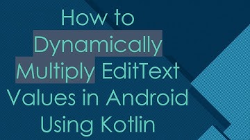 How to Dynamically Multiply EditText Values in Android Using Kotlin