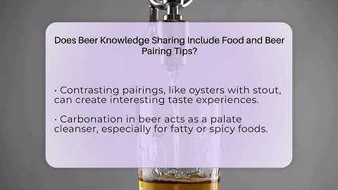 Does Beer Knowledge Sharing Include Food and Beer Pairing Tips? - The Pint Guy