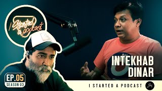 I started a podcast | Intekhab Dinar | Episode 5 | Season 3