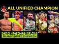 Canelo Alvarez Nangunguna Sa Mga Current UNIFIED Champion | Kilalanin Ang Mga UNIFIED Champion