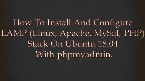 How to Install LAMP Stack With PhpMyadmin on Ubuntu 18.04 - Digital Ocean
