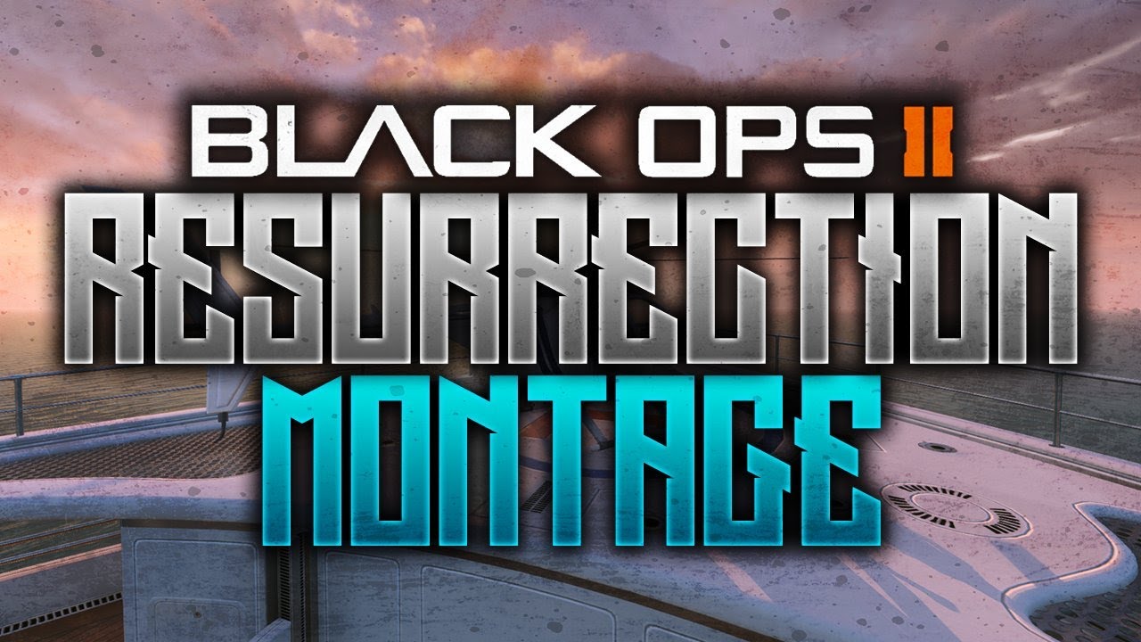 "RESURRECTION" A BO2 Montage By LegendOfAK