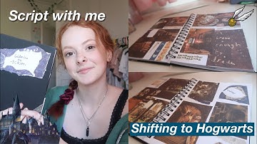 Script with me - Shifting to Hogwarts