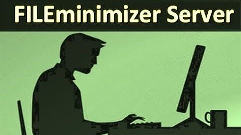 Compress / Reduce Storage - Accelerate Backups - FILEminimizer Server Solution