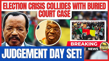 CAMEROON’S ELECTION CRISIS COLLIDES WITH A LONG BURIED COURT CASE