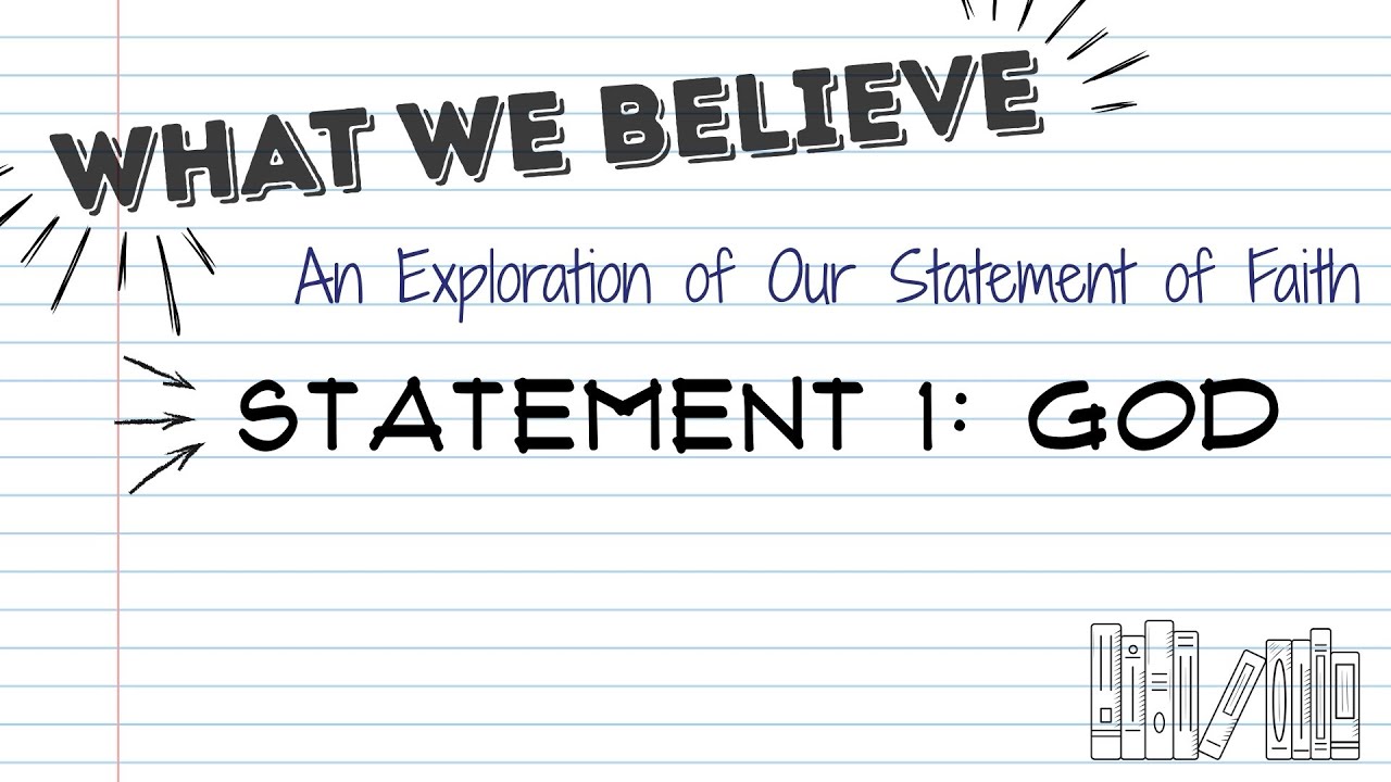 What We Believe :  An Exploration of Our Statement of Faith 9-7-25