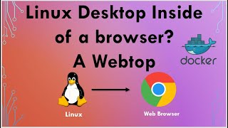 Linux Desktop Inside of a browser? Yes with Webtops.