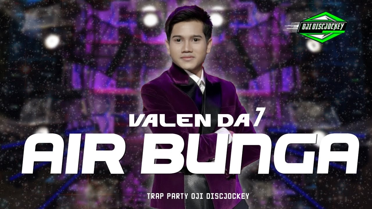 DJ AIR BUNGA - VALEN DA7 || TRAP PARTY MIDDLE ANTI KETULUP