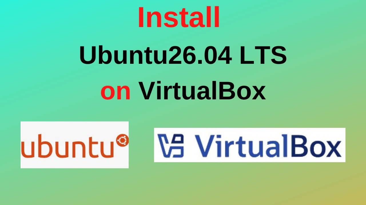 How to Download & Install Ubuntu 26.04 LTS on VirtualBox – COMPLETE ...