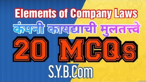 Elements of Company Law | Top 20 MCQs | S.Y.B.Com  | Sem - IV | SPPU