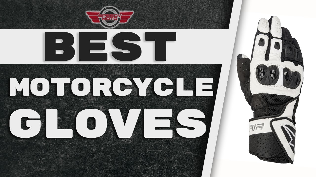 Best Motorcycle Gloves🧤: Your Guide to the Best Options | Speedy Moto