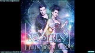 Liviu Hodor feat. Mona - No stress (Official Single)