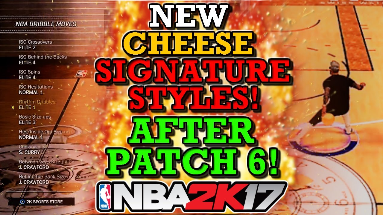 NBA 2K17 NEW CHEESE SIGNATURE STYLES! AFTER PATCH 6!! (IN DEPTH!)