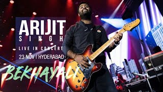 Bekhayali Live | Arijit singh hyderabad 2019