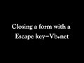 Closing a form with a Escape key-Vb.net