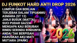 Dj Funkot Hard 2026 Anti Drop  Lumpur Dan Berlian X Suci Pudar Gazza   Album Nonstop