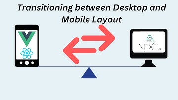 How to transition between Desktop and Mobile Layout in Nuxt/NextJS