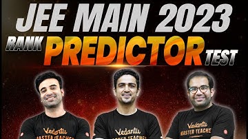 JEE 2023 | JEE Main Mock Test | April Attempt | Mohit Sir | Arvind Sir | Vinay Sir | Vedantu