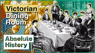 How To Design A Victorian Era Dining Room | Victorian House | Absolute History