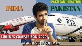 Pakistani Reacts To India Vs Pakistan Airlines Comparison 2020