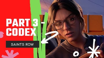 I LOST THE CODEX AND MY JOB IN SAINTS ROW(2022) | PART 3 | PC WALKTHROUGH GAMEPLAY | NO COMMENTARY